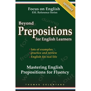 Beyond Prepositions for ESL Learners - Mastering English Prepositions for Fluency - Paperback