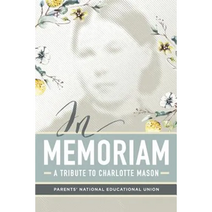 In Memoriam: A Tribute to Charlotte Mason - Paperback