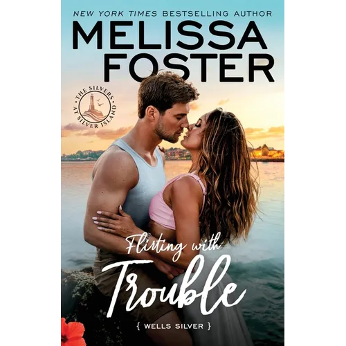 Flirting with Trouble: Wells Silver - Paperback