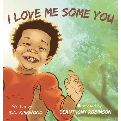 I Love Me Some You - Hardcover