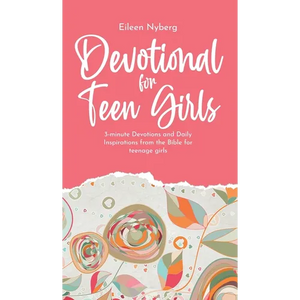 Devotional for Teen Girls: 3-minute Devotions and Daily Inspirations from The Bible for Teenage Girls - Hardcover