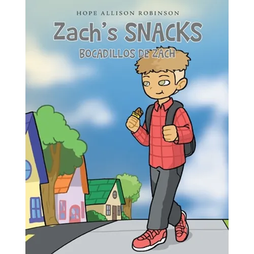 Zach's Snacks: Bocadillos de Zach - Paperback