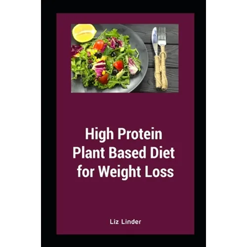High Protein Plant Based Diet for Weight Loss - Paperback