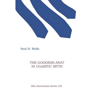 The Goddess Anat in Ugaritic Myth - Paperback