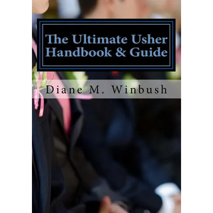 The Ultimate Usher Handbook & Guide: Fundamentals of Serving - Paperback