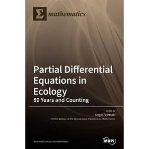 Partial Differential Equations in Ecology: 80 Years and Counting - Hardcover