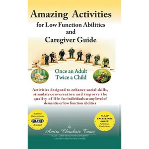 Amazing Activities for Low Function Abilities: and Caregiver Guide - Hardcover