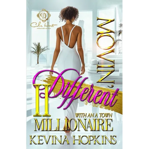 Movin' Different With An A-Town Millionaire 2: An African American Romance: The Finale - Paperback