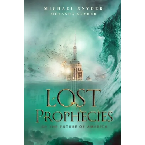 Lost Prophecies Of The Future Of America - Paperback