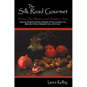 The Silk Road Gourmet: Volume One: Western and Southern Asia - Paperback