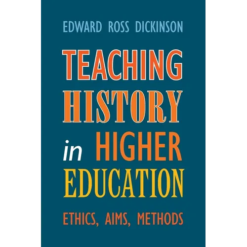 Teaching History in Higher Education - Paperback
