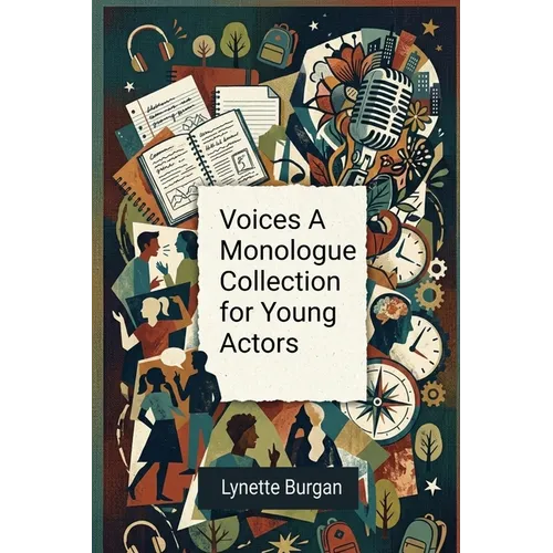 Voices A Monologue Collection for Young Actors - Paperback