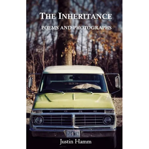 The Inheritance: Poems and Photographs - Paperback