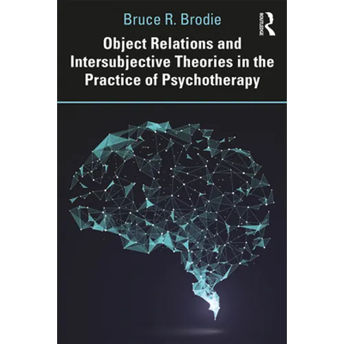 Object Relations and Intersubjective Theories in the Practice of Psychotherapy - Paperback