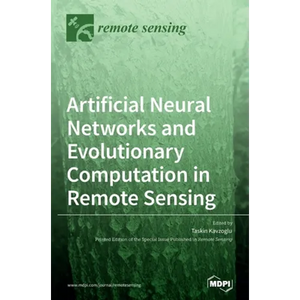 Artificial Neural Networks and Evolutionary Computation in Remote Sensing - Hardcover