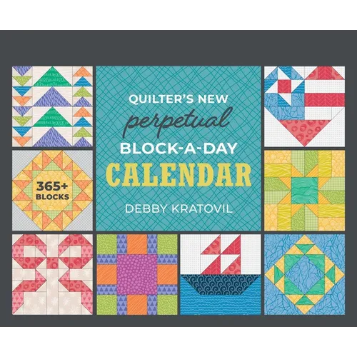 Quilter's New Perpetual Block-A-Day Calendar - Spiral