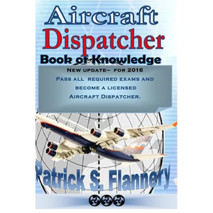 Aircraft Dispatcher: Book of knowledge - Paperback