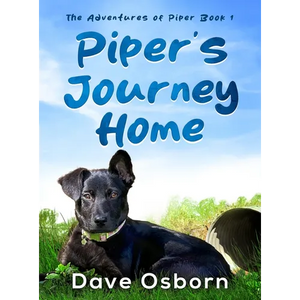Piper's Journey Home: The True Story of a Rescue Puppy - Hardcover