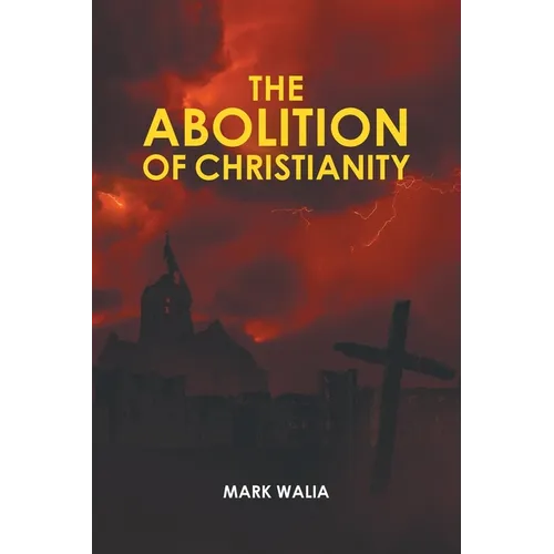 The Abolition of Christianity - Paperback