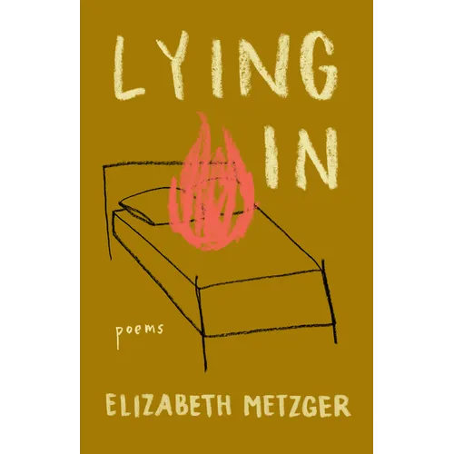 Lying in: Poems - Paperback