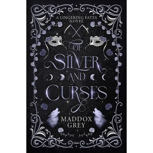 Of Silver and Curses: A Spicy Romantasy Standalone - Paperback