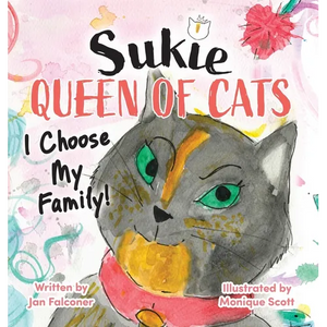 Sukie-Queen of Cats: I Choose My Family! - Hardcover