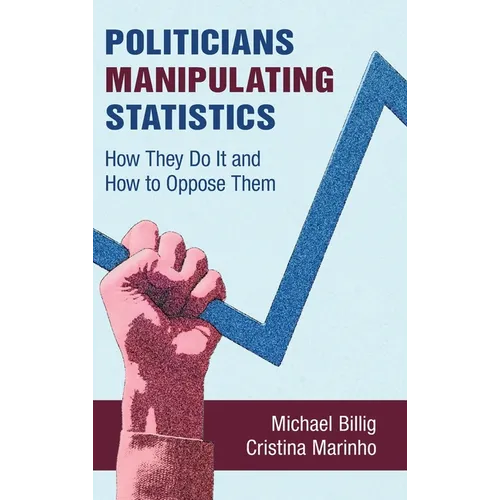 Politicians Manipulating Statistics - Hardcover