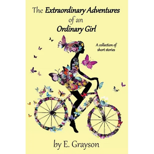 The Extraordinary Adventures of an Ordinary Girl - Paperback