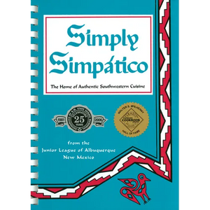 Simply Simpatico: The Home of Authentic Southwestern Cuisine - Paperback