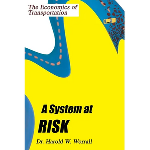 A System at Risk: The Economics of Transportation - Paperback