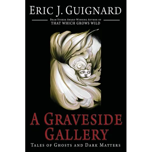 A Graveside Gallery: Tales of Ghosts and Dark Matters - Paperback