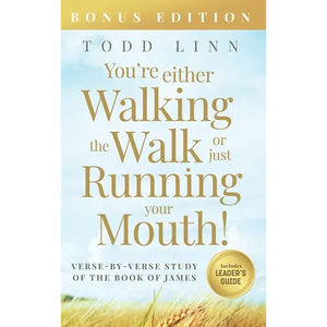 You're Either Walking The Walk Or Just Running Your Mouth! (Verse-By-Verse Study Of The Book Of James) - Hardcover
