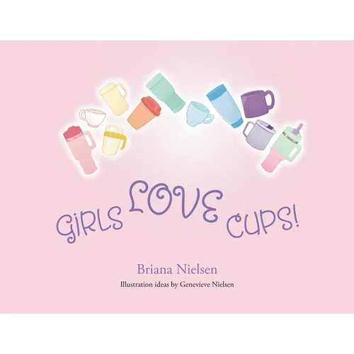 Girls LOVE Cups! - Paperback