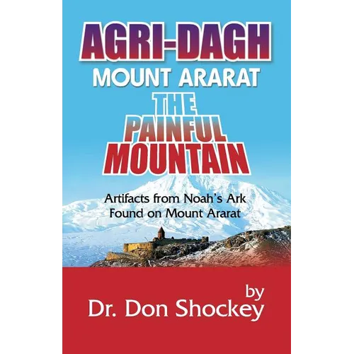 Agri-Dagh: Mount Ararat - The Painful Mountain - Paperback