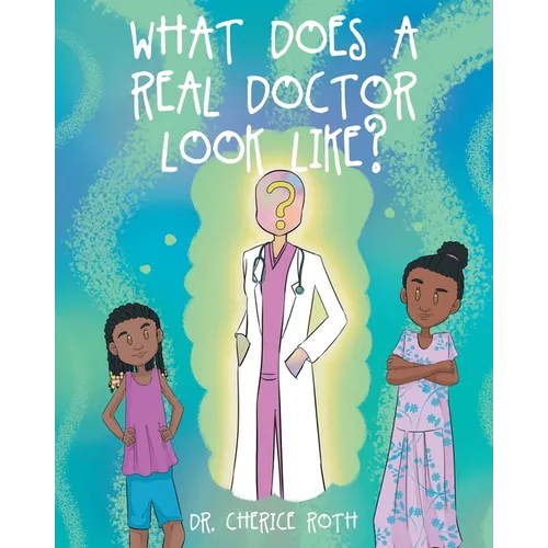 What does a REAL Doctor look like? - Paperback