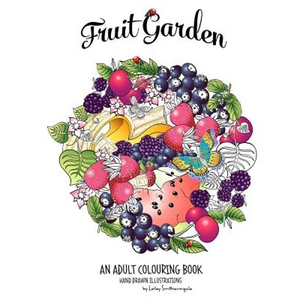 Fruit Garden Adult Colouring Book: achieve colourings of fruit which will look good enough to eat - Paperback