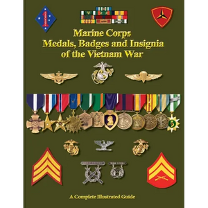 United States Marine Corps Medals, Badges and Insignia of the Vietnam War - Paperback