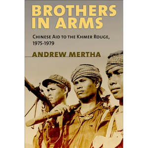 Brothers in Arms: Chinese Aid to the Khmer Rouge, 1975-1979 - Hardcover
