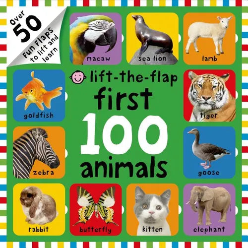 First 100 Lift-The-Flap: Animals: Over 50 Fun Flaps to Lift and Learn - Board Book