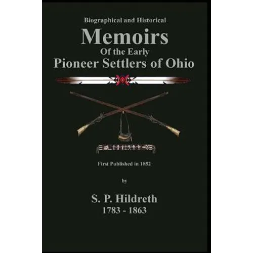 Memoirs of the Early Pioneer Settlers of Ohio: C. Stephen Badgley - Paperback