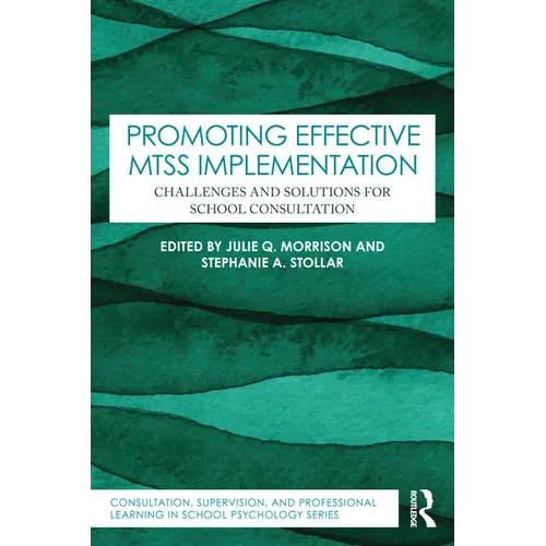 Promoting Effective MTSS Implementation: Challenges and Solutions for School Consultation - Paperback