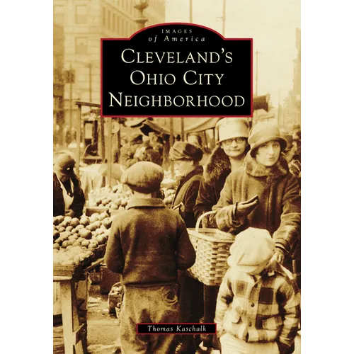 Cleveland's Ohio City Neighborhood - Hardcover