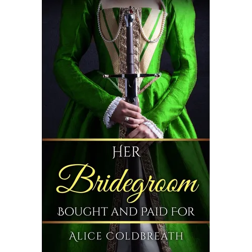 Her Bridegroom Bought and Paid For - Paperback