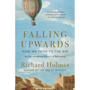 Falling Upwards: How We Took to the Air - Paperback