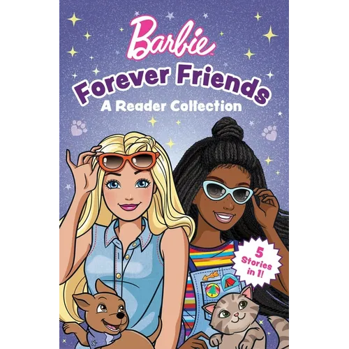 Barbie: Forever Friends - A Reader Collection - Paperback