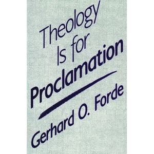 Theology Is for Proclamation - Paperback