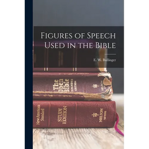 Figures of Speech Used in the Bible - Paperback
