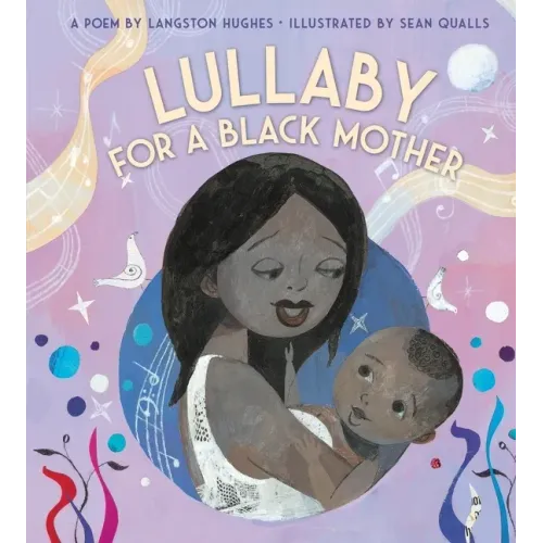 Lullaby (for a Black Mother) Board Book - Board Book