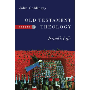 Old Testament Theology: Israel's Life - Paperback