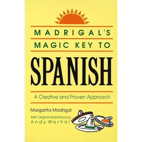 Madrigal's Magic Key to Spanish: A Creative and Proven Approach - Paperback